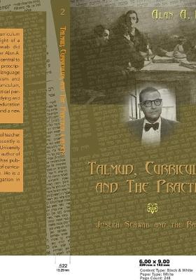 Talmud, Curriculum, and the Practical: Joseph Schwab and the Rabbis - Pinar, William F (Editor), and Block, Alan A