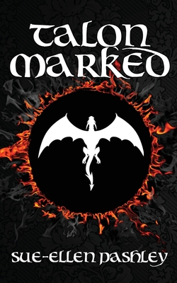 Talon Marked - Pashley, Sue-Ellen, and Sheehan, Austin P (Editor)