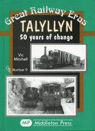 Talyllyn: 50 Years of Change