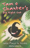 Tam O'Shanter's Big Night Oot: Wee Plays in Scots
