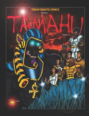 Tamahu: Melanin Warriors Volume Three - 