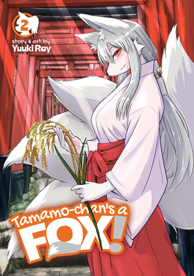 Tamamo-Chan's a Fox! Vol. 2 - Ray, Yuuki