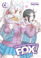 Tamamo-Chan's a Fox! Vol. 4