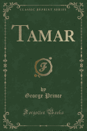 Tamar (Classic Reprint)