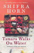 Tamara Walks on Water - Horn, Shifra