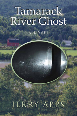 Tamarack River Ghost - Apps, Jerry, Mr.