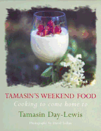 Tamasin's Weekend Food: Cooking To Come Home To