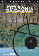 Tambores da Amazonia: Ritmos musicais do Norte do Brasil