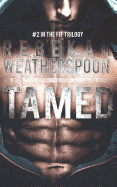 Tamed: #2 in the Fit Trilogy