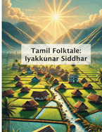 Tamil Folktales - Iyakkunar Siddhar