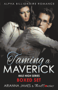 Taming a Maverick Saga Alpha Billionaire Romance (Mile High Series)