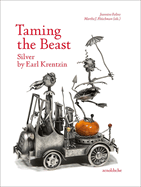 Taming the Beast: Silver by Earl Krentzin