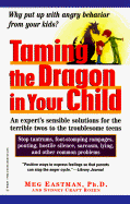 Taming the Dragon in Your Child: Solutions for Breaking the Cycle of Family Anger