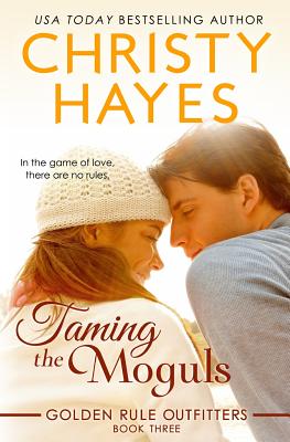 Taming the Moguls - Hayes, Christy