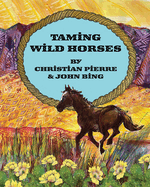 Taming Wild Horses