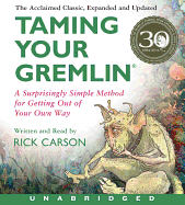 Taming Your Gremlin (Revised Edition) CD: A Surprisingly Simple Method for Getting Out of Your Own Way