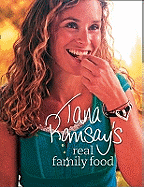 Tana Ramsay's Real Family Food: Delicious Recipes for Everyday Occasions