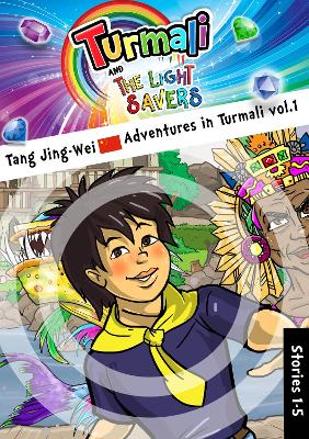 Tang Jing-Wei Adventures in Turmali Vol. 1: Turmali and The light Savers - Chambers, Sarah