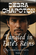 Tangled in Fate's Reins: Unbridled Hearts Sweet Cowboy Romance series book 1
