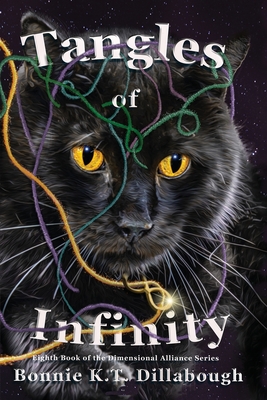 Tangles of Infinity: Eighth Book in The Dimensional Alliance Series - Dillabough, Bonnie K T, and McKenzie, Richard (Cover design by)