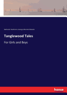 Tanglewood Tales: For Girls and Boys