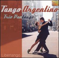 Tango Argentino: Libertango - Trio Pantango