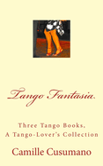 Tango Fantasia: Three Tango Book Collection