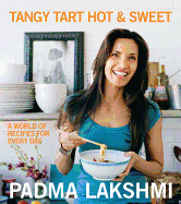 Tangy Tart Hot and Sweet: A World of Recipes for Every Day