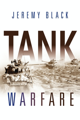 Tank Warfare - Black, Jeremy, Professor