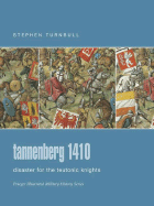 Tannenberg 1410: Disaster for the Teutonic Knights - Turnbull, Stephen