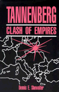 Tannenberg: Clash of Empires - Showalter, Dennis