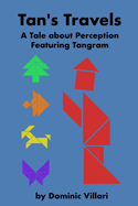 Tan's Travels: A Tale about Perception Featuring Tangram