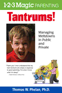 Tantrums!: Managing Meltdowns in Public and Private