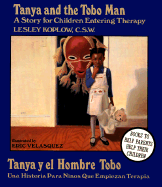 Tanya and the Tobo Man: A Story for Children Entering Therapy