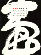 Tao Magic: The Secret Language of Diagrams and Calligraphy