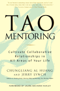 Tao Mentoring: Cultivate Collaborative Relationships in All Areas of Your Life