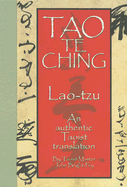 Tao Te Ching: An Authentic Taoist Translation - Tzu, Lao, Professor, and Bright-Fey, John A (Translated by)