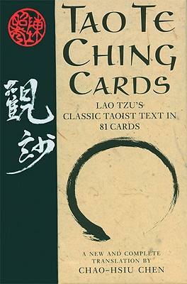 Tao Te Ching Cards: Lao Tzu's Classic Taoist Text in 81 Cards - Chen, Chao-Hsiu