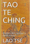 Tao Te Ching: El libro del camino y de la virtud