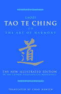 Tao Te Ching on the Art of Harmony: The New Illustrated Edition of the Chinese Philosophical Masterpiece