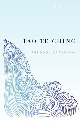 Tao Te Ching - Torode, Sam, and Renewal, Ancient, and Tzu, Lao