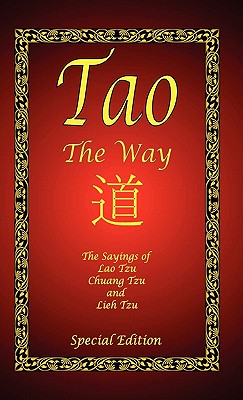 Tao - The Way - Special Edition - Tzu, Lao, Professor, and Tzu, Chaung, and Tzu, Lieh