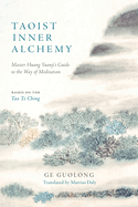 Taoist Inner Alchemy: Master Huang Yuanji's Guide to the Way of Meditation