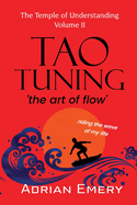 TaoTuning: 'the art of flow'