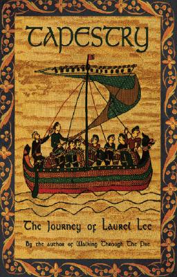 Tapestry: The Journey of Laurel Lee - Lee, Laurel