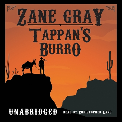 Tappan's Burro - Grey, Zane, and Lane, Christopher, Professor (Read by)