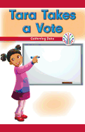 Tara Takes a Vote: Gathering Data