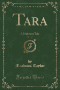 Tara, Vol. 1 of 3: A Mahratta Tale (Classic Reprint)