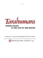 Tarahumara: Where Night is the Day of the Moon