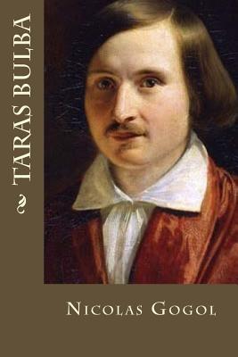 Taras Bulba - Gogol, Nicolas, and Montoto, Maxim (Editor)